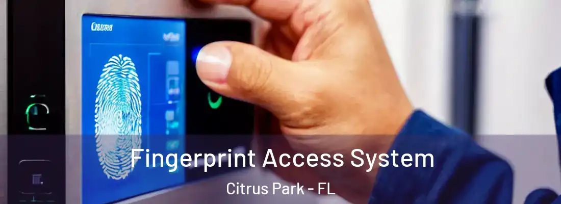  Fingerprint Access System Citrus Park - FL