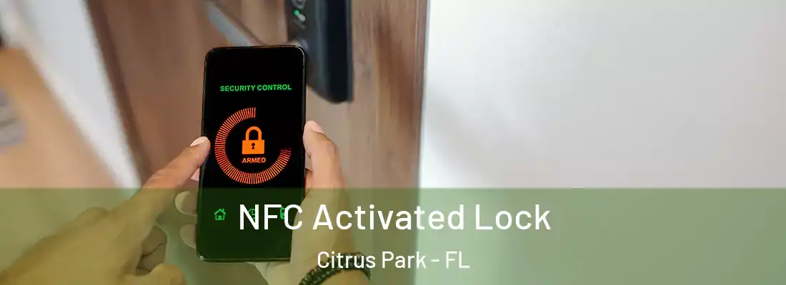  NFC Activated Lock Citrus Park - FL