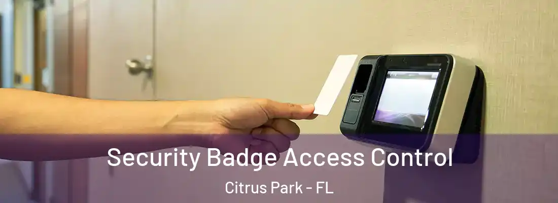  Security Badge Access Control Citrus Park - FL