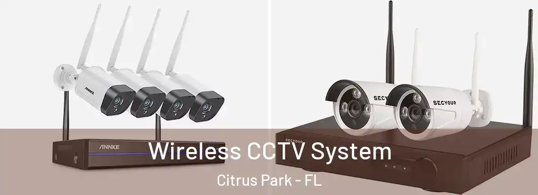  Wireless CCTV System Citrus Park - FL